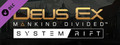 Deus Ex: Mankind dibagi - sistem rift