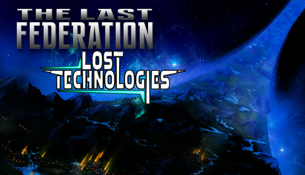 The Last Federation - The Lost Technologies Steam capsule image
