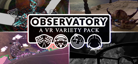 Observatory: A VR Variety Pack