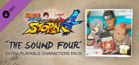 NARUTO SHIPPUDEN: Ultimate Ninja STORM 4 - The Sound Four Characters Pack  on Steam