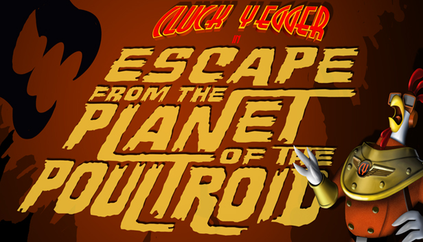 Cluck Yegger in Escape From The Planet of The Poultroid Steam capsule image
