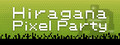 Hiragana Pixel Party
