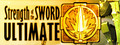 Strength of the Sword ULTIMATE