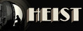 HEIST