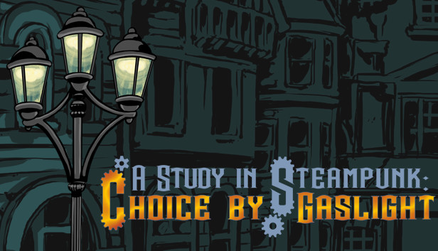 A Study in Steampunk: Choice by Gaslight Steam capsule image