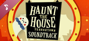Haunt the House: Terrortown Soundtrack