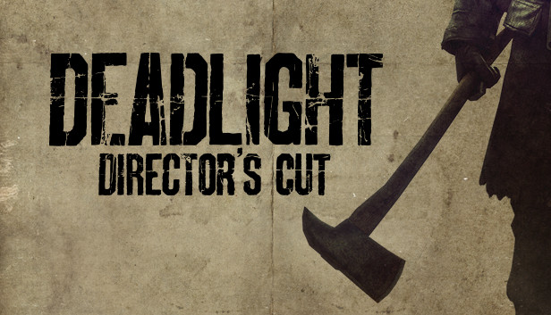Deadlight Director’s Cut
