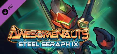 Awesomenauts - Steel Seraph Ix Skin header image