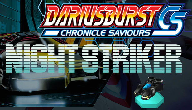 DARIUSBURST Chronicle Saviours - Night Striker Steam capsule image