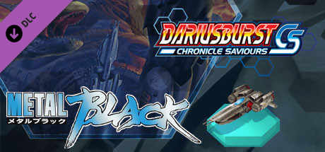 DARIUSBURST Chronicle Saviours - Metal Black on Steam