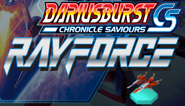 DARIUSBURST Chronicle Saviours - RayForce Steam capsule image