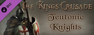The Kings' Crusade: Teutonic Knights