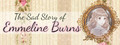 The Sad Story of Emmeline Burns