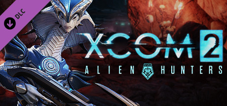 XCOM 2: Alien Hunters