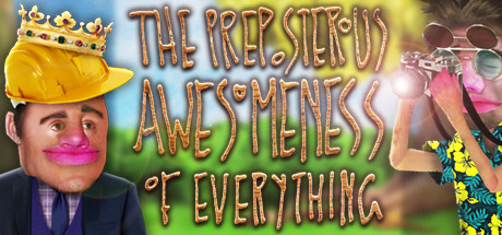 The Preposterous Awesomeness of Everything Cover Image