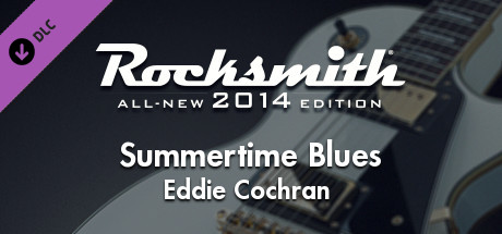 Rocksmith 2014 - Eddie Cochran - Summertime Blues