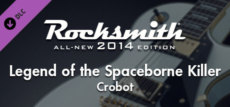 Rocksmith 2014 - Crobot - Legend of the Spaceborne Killer