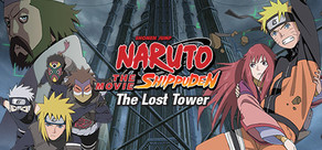 Naruto Shippuden the Movie: The Lost Tower