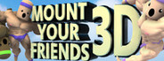 Mount Your Friends 3D: A Hard Man is Good to Climb