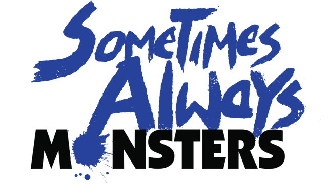 Sometimes Always Monsters