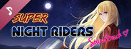 Super Night Riders Soundtrack and Art