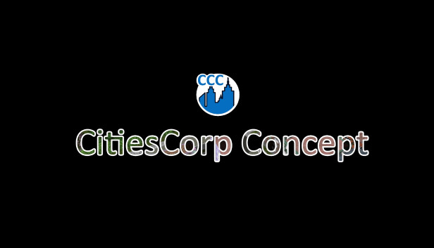 CitiesCorp Concept - Build Everything on Your Own Steam capsule image