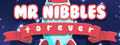 Mr Nibbles Forever
