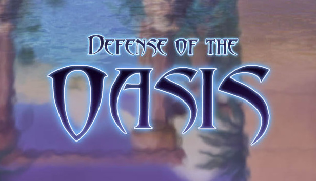 Defense of the Oasis のキービジュアル
