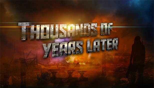 Thousands of Years Later