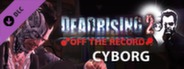 Dead Rising 2: Off the Record Cyborg Skills Pack