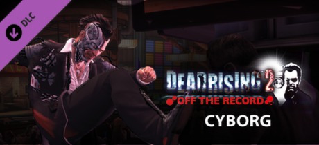 Dead Rising 2 Off The Record Cyborg Skills Pack On Steam