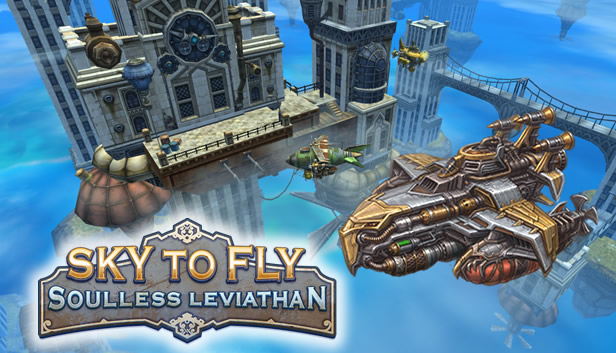 Sky To Fly: Soulless Leviathan
