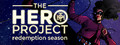The Hero Project: Redemption Season