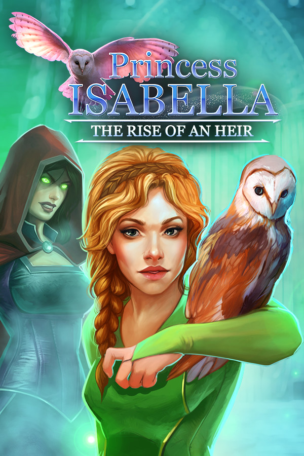 Princess Isabella: The Rise of an Heir