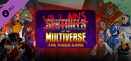 Sentinels of the Multiverse - Villains of the Multiverse header image