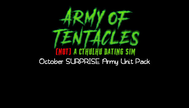 Army of Tentacles: (Not) A Cthulhu Dating Sim: October SURPRISE Army Unit Pack Steam capsule image