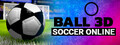 Ball 3D: Soccer Online