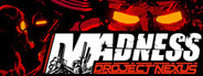 MADNESS: Project Nexus