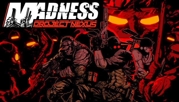 MADNESS: Project Nexus on Steam