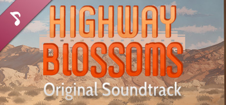 Highway Blossoms - Original Soundtrack