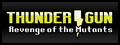Thunder Gun: Revenge of the Mutants