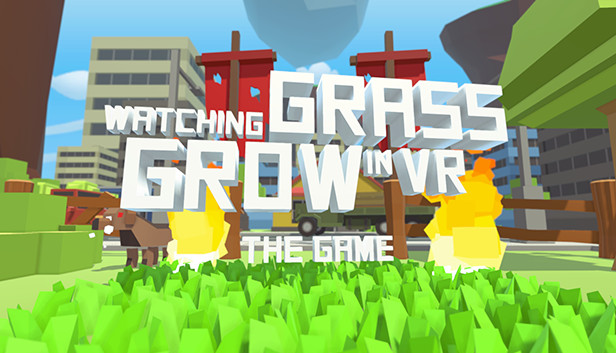 Watching Grass Grow In VR - The Game