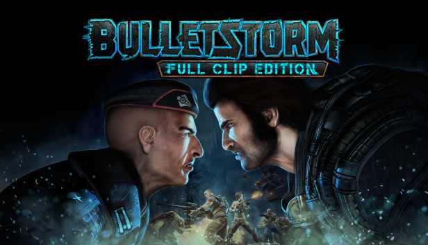 Bulletstorm: Full Clip Edition on Steam