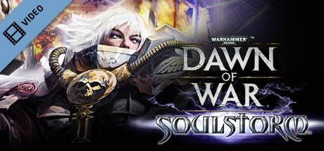 Warhammer 40,000: Dawn of War – Soulstorm Trailer