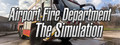 Airport Fire Department - The Simulation