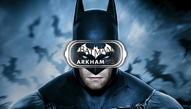 Batman™: Arkham VR trên Steam