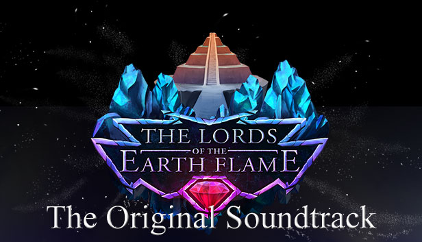 The Lords of the Earth Flame: Original Soundtrack Steam capsule image