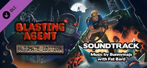 Blasting Agent: Ultimate Edition OST