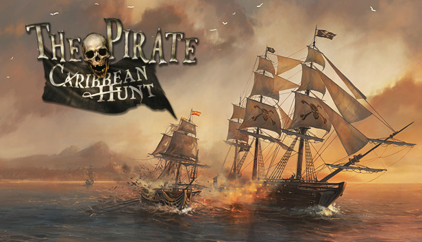 The Pirate: Caribbean Hunt on Steam