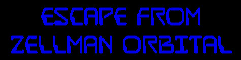 Escape from Zellman Orbital